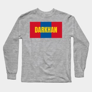 Darkhan City in Mongolian Flag Colors Long Sleeve T-Shirt